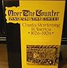 Over the Counter and on the Shelf: Country Storekeeping in America, 1620-1920