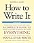 HOW TO WRITE IT : COMPLETE GUIDE TO EVERYTHING YOULL EVER WRITE [Paperback] [Jan 01, 2013] Lamb, Sandra E.
