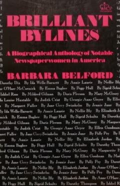 Brilliant Bylines: A Biographical Anthology of Notable Newspaper-Women in American (Culture & Gender)