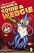 We Give a Squid a Wedgie (An Accidental Adventure, #3)