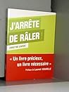 J'arrête de râler...