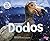Dodos (Ice Age Animals) by Melissa Higgins (2015-02-01)