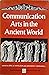 Communication Arts in the Ancient World (Humanistic Studies in the Communication Arts)