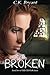 Broken: #2 in The Crystor Series by C.K. Bryant (2012-06-07)