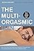 The Multi-Orgasmic Man: Sexual Secrets Every Man Should Know 1 Reprint Edition by Chia, Mantak, Abrams, Douglas published by HarperOne (2010) Paperback