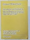 Strategie und Illusion: Rationalitätsgrenzen kollektiver Akteure am Beispiel der Arbeitszeitpolitik, 1980-1985 (Reihe des Forschungsschwerpunkts ... Universität Bielefeld) (German Edition)