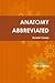 Anatomy Abbreviated Vol. 1