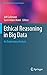 Ethical Reasoning in Big Data: An Exploratory Analysis (Computational Social Sciences) (2016-04-23)