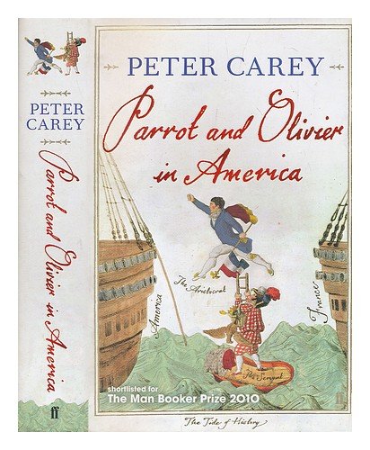 Parrot and Olivier in America / Peter Carey
