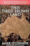 This tired brown land