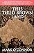 This tired brown land by Mark O'Connor