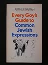 Every goy's guide to common Jewish expressions Every goy's guide to common Jewish expressions