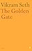 The Golden Gate by Vikram S...
