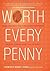 Worth Every Penny by Erin V...