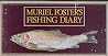 Muriel Foster's Fishing Diary Muriel Foster's Fishing Diary