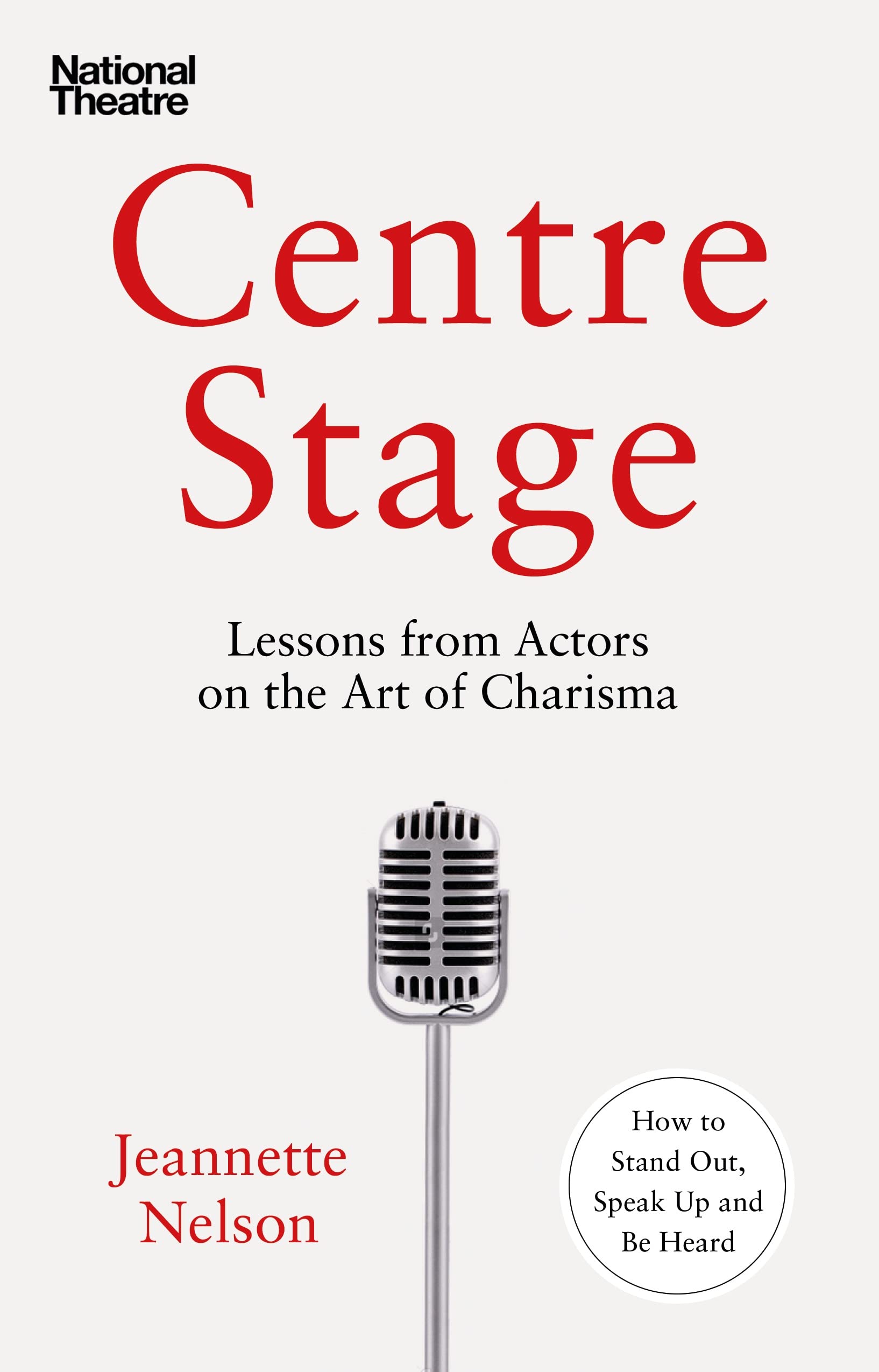 Centre Stage: Lessons from Actors on the Art of Charisma (Kindle Edition)