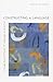 [Constructing a Language: A Usage-Based Theory of Language Acquisition] [Author: Tomasello, Michael] [March, 2005]