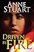 Driven by Fire (The Fire Series) by Anne Stuart (2016-02-16)