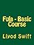 Fula - Basic Course by Llyod B Swift (2015-01-11)