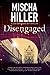Disengaged: An espionage thriller set in London by Mischa Hiller (2015-05-01)
