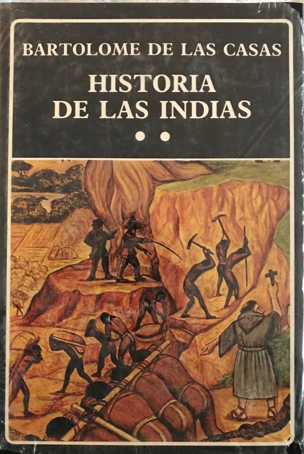 Historia de las Indias. Tomos I, II y III. (Colección Clásica Biblioteca Ayacucho, 108, 109 y 110)