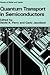 Quantum Transport in Semiconductors: A volume of Physics of Solids and Liquids series