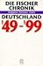 Die Fischer Chronik Deutschland 1949-1999: Ereignisse, Personen, Daten (German Edition)