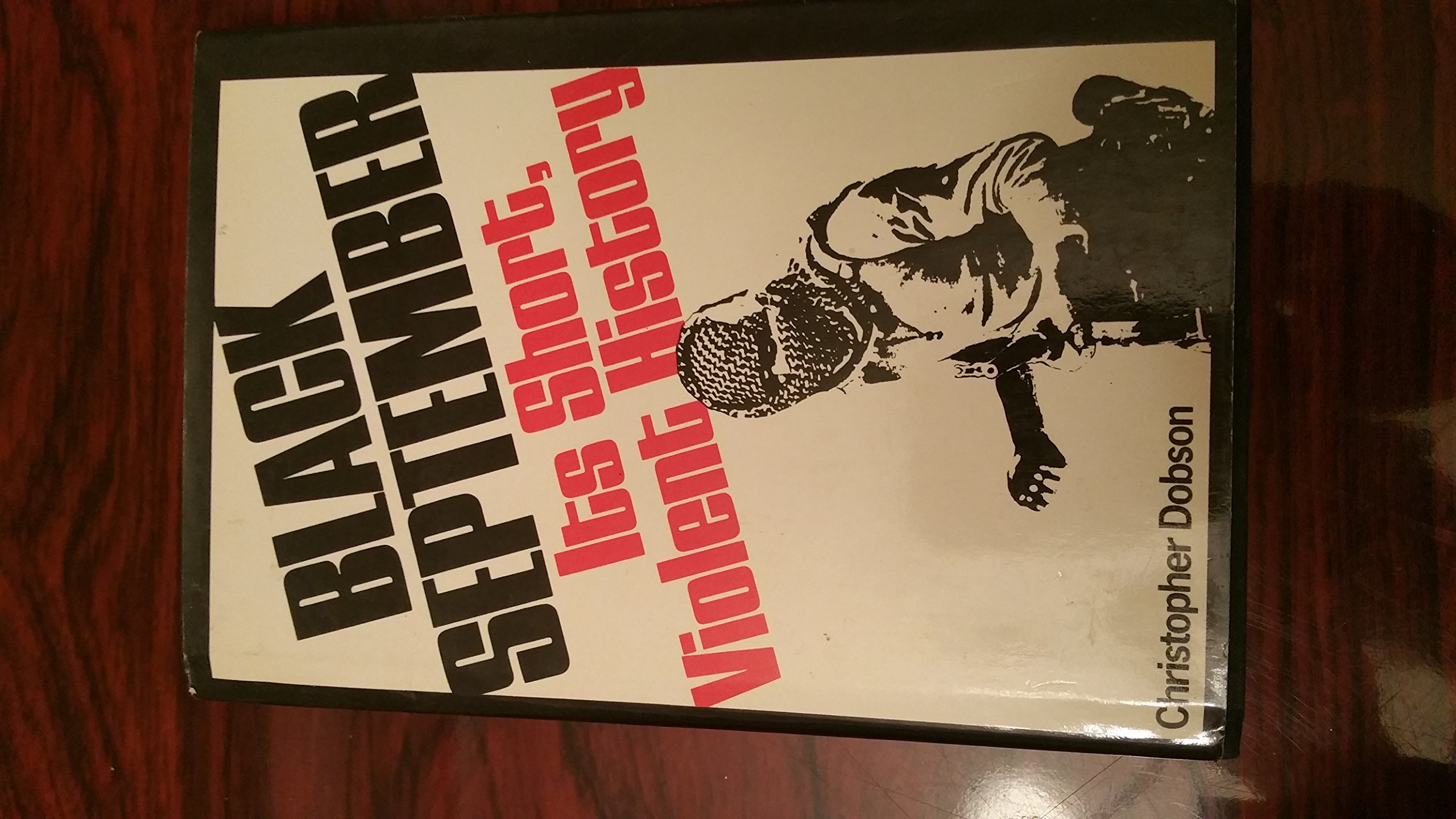 Black September: Its Short, Violent History (Hardcover)
