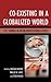 Co-Existing in a Globalized World : Key Themes in Inter-Professional Ethics (Paperback)--by Hassan Bashir [2015 Edition]