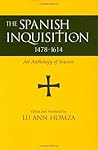 The Spanish Inquisition, 1478-1614: An Anthology of Sources