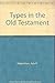 Types in the Old Testament by Ada R. Habershon (1988-07-03)