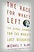 The Race for What's Left: The Global Scramble for the World's Last Resources 1St edition by Klare, Michael (2012) Hardcover