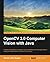 OpenCV Computer Vision with Java by Daniel Lelis Baggio by Daniel Lélis Baggio