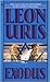 Exodus by Leon Uris by Leon Uris Exodus by Leon Uris by Leon Uris