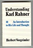 Understanding Karl Rahner: An introduction to his life and thought (Hardcover)