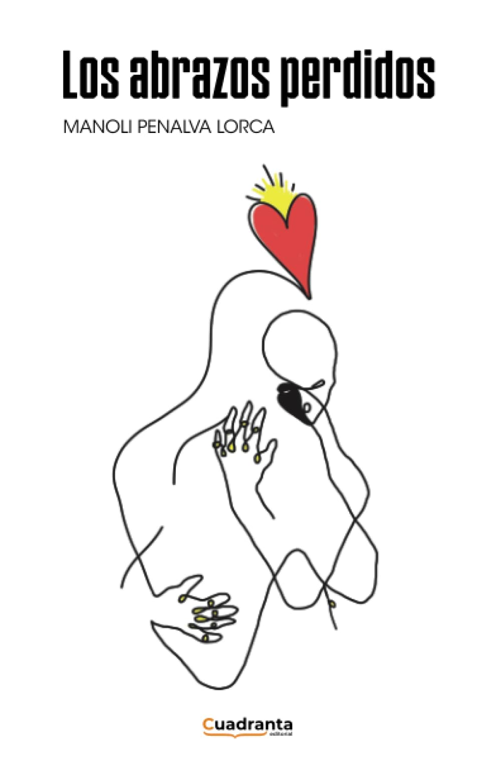 Los abrazos perdidos (Spanish Edition)