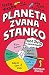 Planeta zvana Stanko : moj zivot u grafikonima (iliti: vrhunski vodic za prezivljavanje brace)