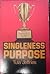 Singleness of Purpose: Finding Excellence in Christian Living