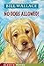 No Dogs Allowed! by Bill Wallace(2016-09-05)