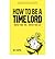 [(How to be a Time Master: Control Your Time... Control Your Life )] [Author: Ian Cooper] [Nov-2009]