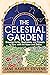 The Celestial Garden: Growi...