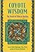 Coyote Wisdom Publisher: Be...