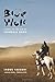 The Blue Wolf: A Novel of the Life of Chinggis Khan (Weatherhead Books on Asia) by Fogel, Joshua A., Yasushi, Inoue (2008) Hardcover