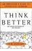 Think Better