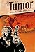 Tumor [Hardcover] [2010] (Author) Joshua Hale Fialkov, Stephen Christy, Noel Tuazon