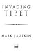 Invading Tibet