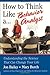 How to Think Like a Behavior Analyst: Understanding the Science That Can Change Your Life by Jon Bailey (2006-07-07)