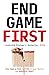 End Game First by Mike LeFever