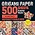 Origami Paper 500 sheets Ki...