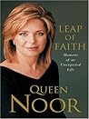 Leap of Faith: Memoirs of an Unexpected Life by Queen Noor (2005) Paperback